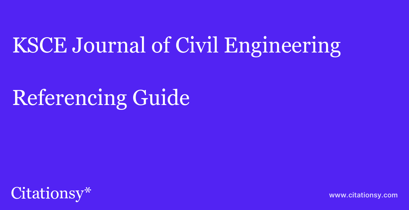 cite KSCE Journal of Civil Engineering  — Referencing Guide